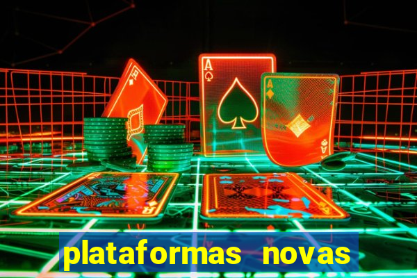 plataformas novas do tigrinho